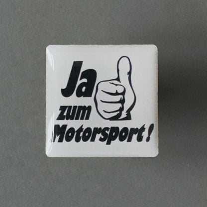 Pin „Ja zum Motorsport"