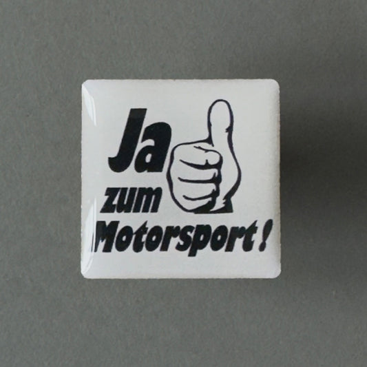 Pin „Ja zum Motorsport"